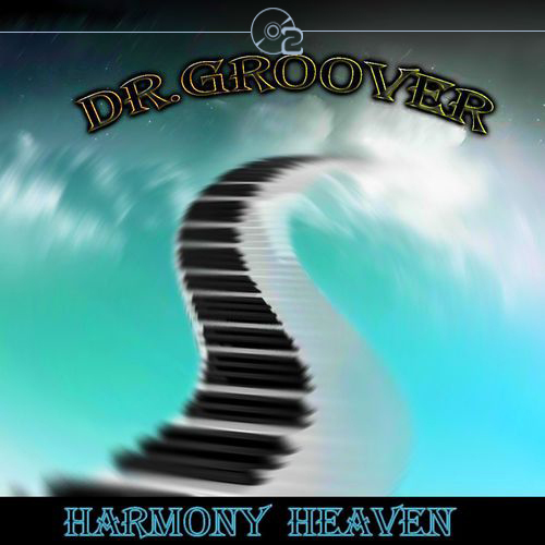 Dr.GROOVER - Harmony Heaven