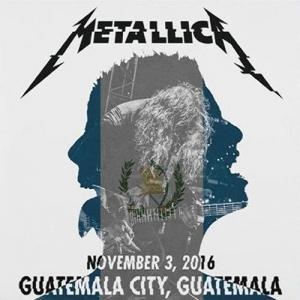 Metallica - Live at Guatemala City (2016)